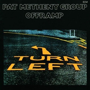 Offramp – Pat Metheny Group (ECM 1981)