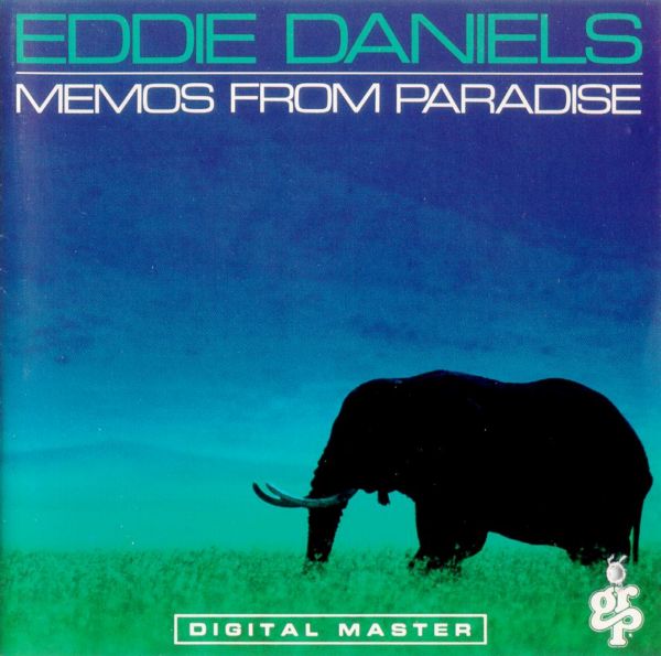 Memos From Paradise – Eddie Daniels (GRP 1988)