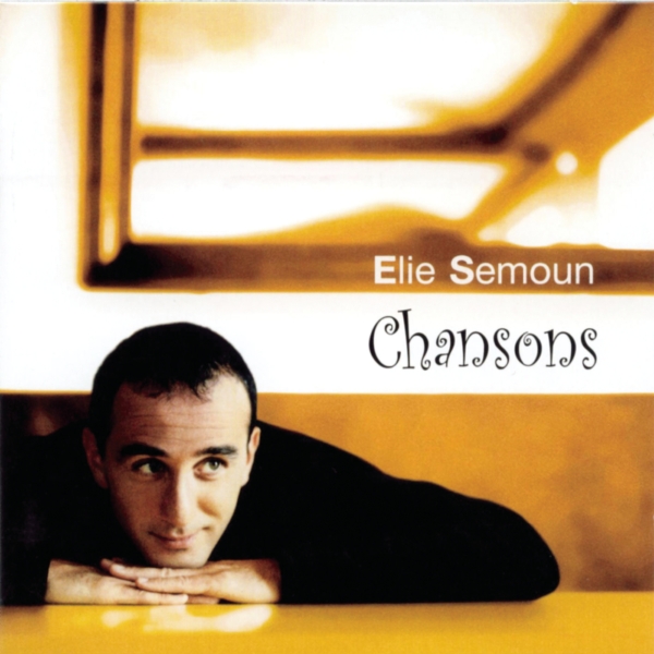 Chansons – Elie Semoun (BMG 2003)