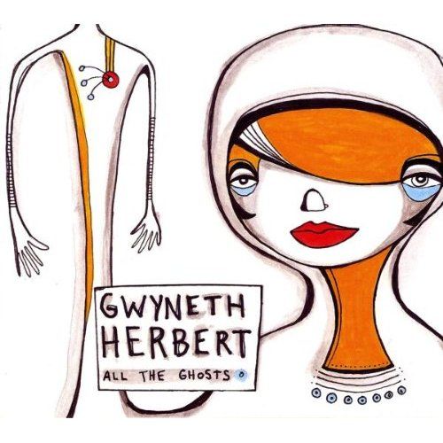 All The Ghost – Gwyneth Herbert (Naim Edge 2009)