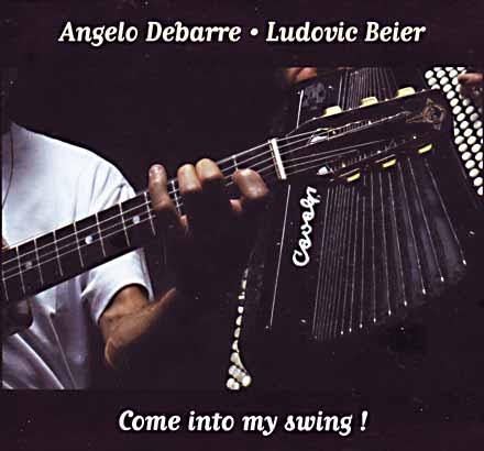 Come Into My Swing  – Angelo Debarre & Ludovic Beier (Le Chant Du Monde 2003)