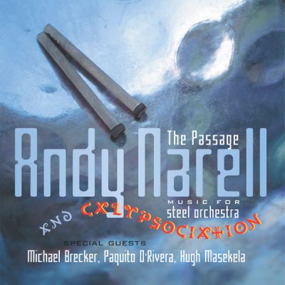 The Passage – Andy Narell (Heads Up 2004)