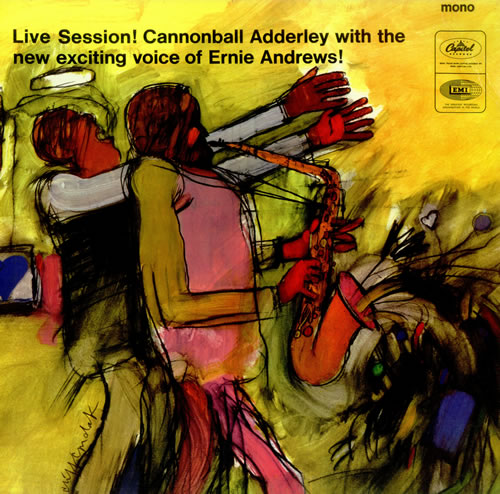 Live Session! Cannonball Adderley With The New Exciting Voice Of Ernie Andrews! (Capitol 1964)