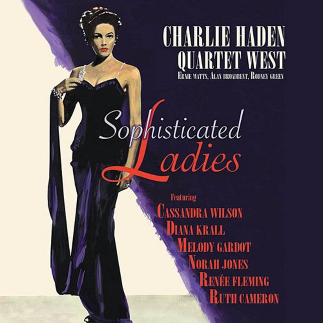 Sophisticated Ladies – Charlie Haden Quartet West (EmArcy 2011)