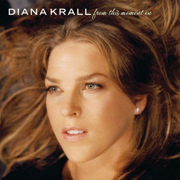 From This Moment On – Diana Krall (Verve 2006)