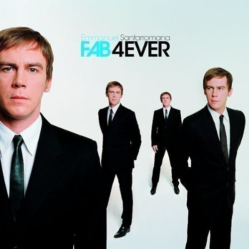 Fab 4ever – Emmanuel Santarromana (Pschent 2006)