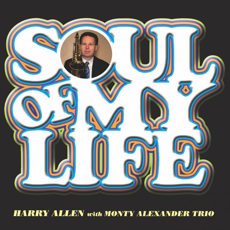 Soul Of My Life – Harry Allen (Swingbros 2006)