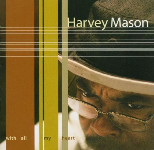 With All My Heart – Harvey Mason (Bluebird 2004)