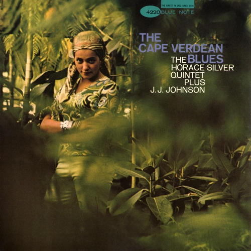The Cape Verdean Blues – Horace Silver Quintet plus J.J. Johnson (Blue Note 1965)
