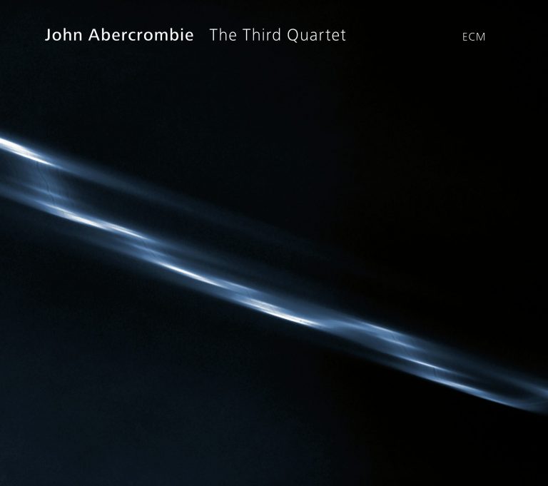 The Third Quartet – John Abercrombie (ECM 2007)