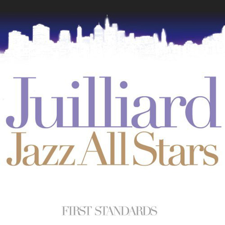 First Standards – Juilliard Jazz All Stars (M & I 2008)
