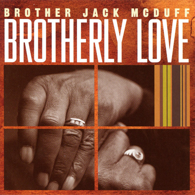 Brotherly Love – Jack McDuff (Concord 2001)