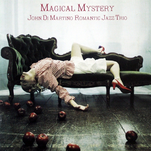 Magical Mystery – John Di Martino Romantic Jazz Trio (Venus 2007)
