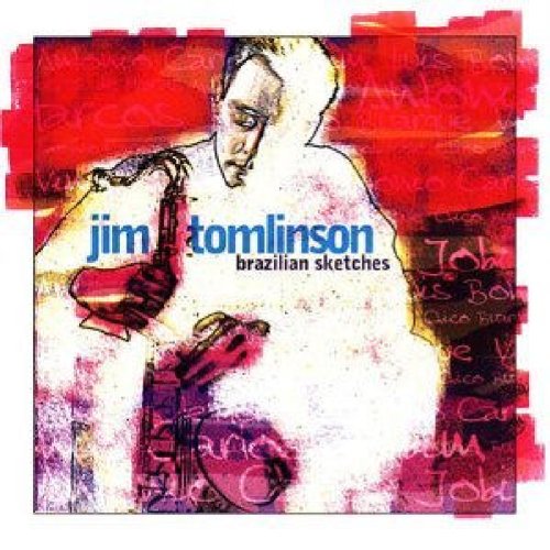 Brazilian Sketches – Jim Tomlinson (Candid 2001)