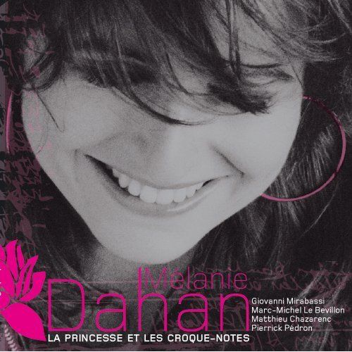 La Princesse et le Croque-Notes – Melanie Dahan (Sunnyside 2009)