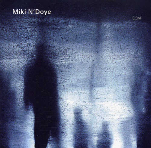 Tuki – Miki N’Doye (ECM 2006)