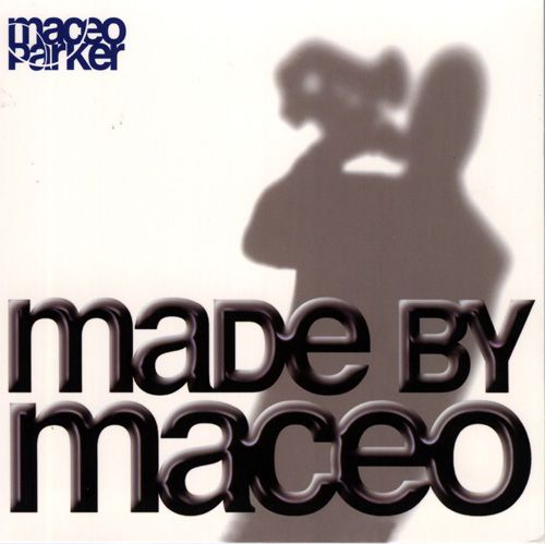 Made by Maceo – Maceo Parker (ESC 2003)