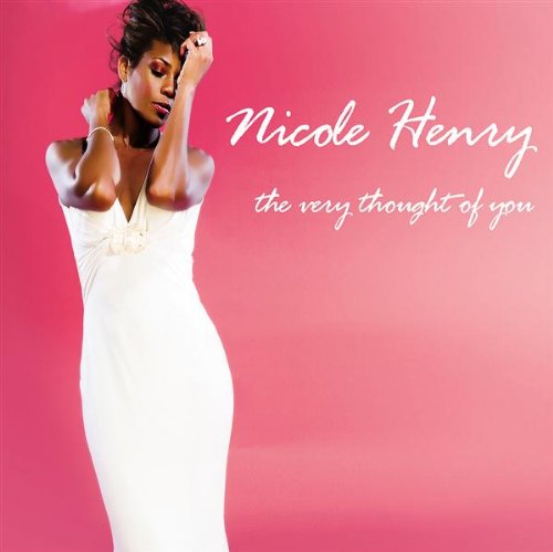 The Very Thought Of You – Nicole Henry (Banister 2008)