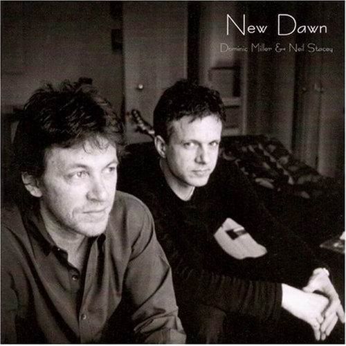 New Dawn – Dominic Miller & Neil Stacy (Naim 2002)