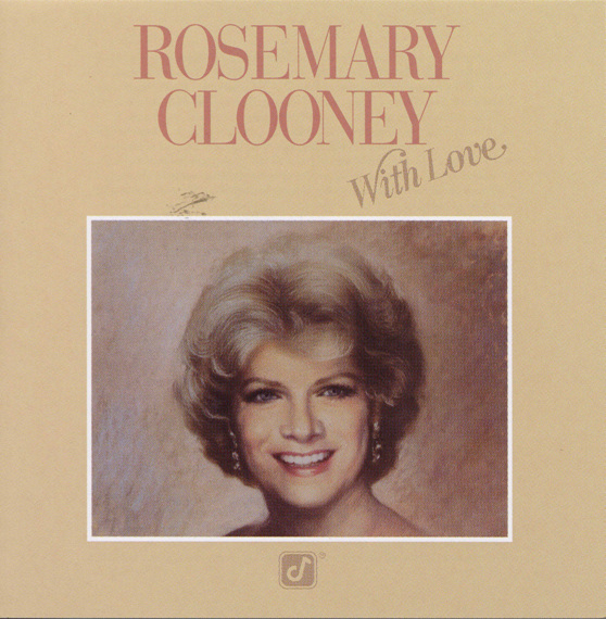 With Love – Rosemary Clooney (Concord 1981)