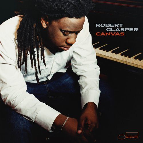 Canvas – Robert Glasper (Blue Note 2005)