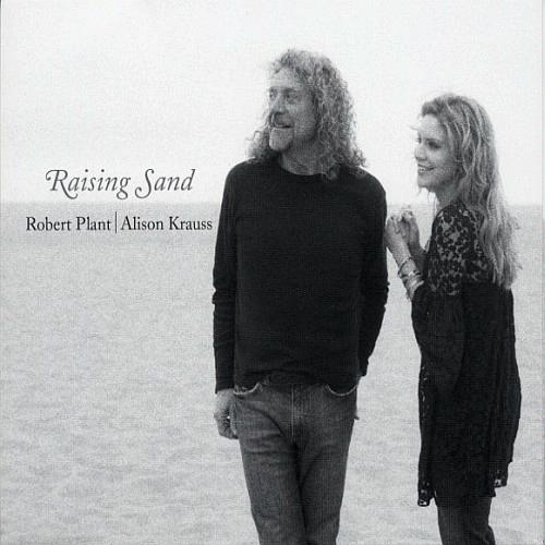 Raising Sand – Robert Plant & Alison Krauss (Rounder 2007)