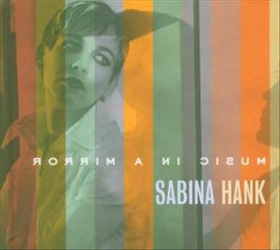 Music In A Mirror – Sabina Hank (Quinton 2004)