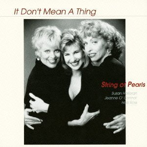 It Don’t Mean A Thing – String Of Pearls (Venus 2004)