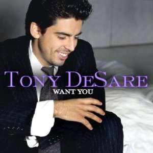 Want You – Tony DeSare (Telarc 2005)