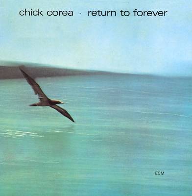 Return To Forever – Chick Corea (ECM 1972)