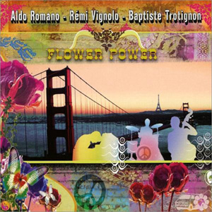 Flower Power – Aldo Romano (Naive 2006)