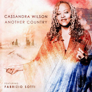 Another Country – Cassandra Wilson (E1 Music 2012)