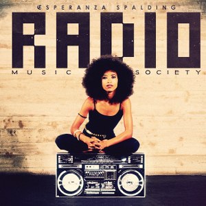 Radio Music Society – Esperanza Spalding (Heads Up 2012)