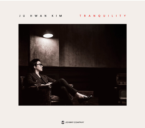 Tranquility – 김주환 (Johnny Company 2014)