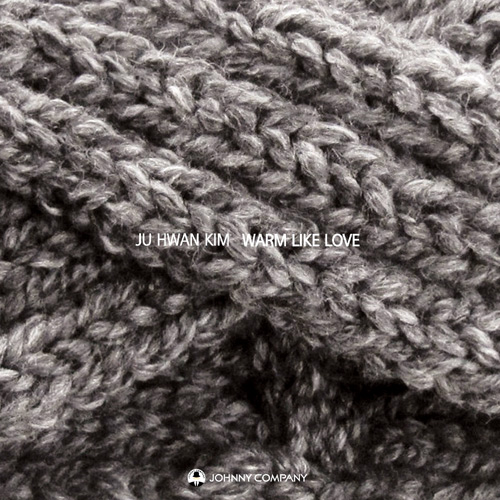 Warm Like Love – 김주환 (Johnny Company 2014)