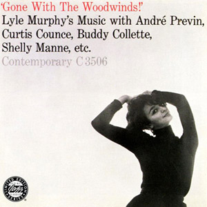 Gone with the Woodwinds! – Lyle Murphy (Contemporary 1955)