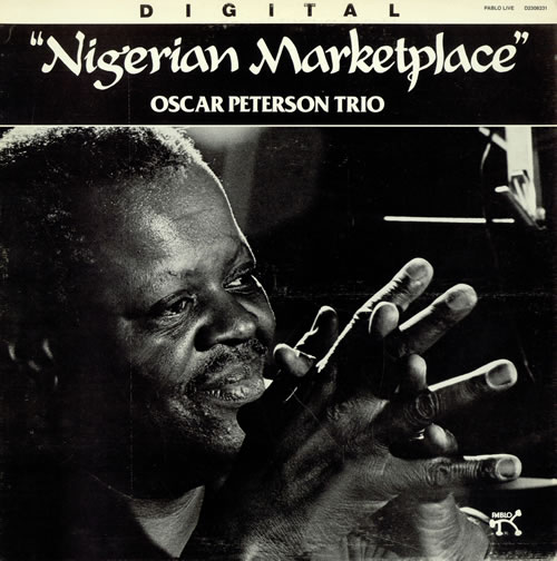 Nigerian Marketplace – Oscar Peterson Trio (Pablo 1982)