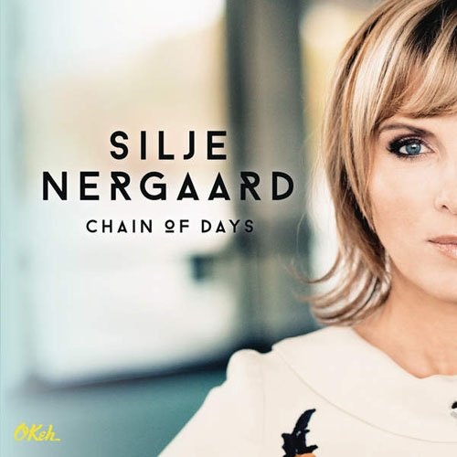 Chain Of Days – Silje Nergaard (Sony 2015)