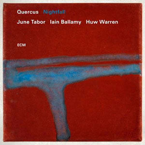 Nightfall – Quercus (ECM 2017)