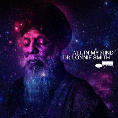 All In My Mind – Dr. Lonnie Smith (Blue Note 2018)