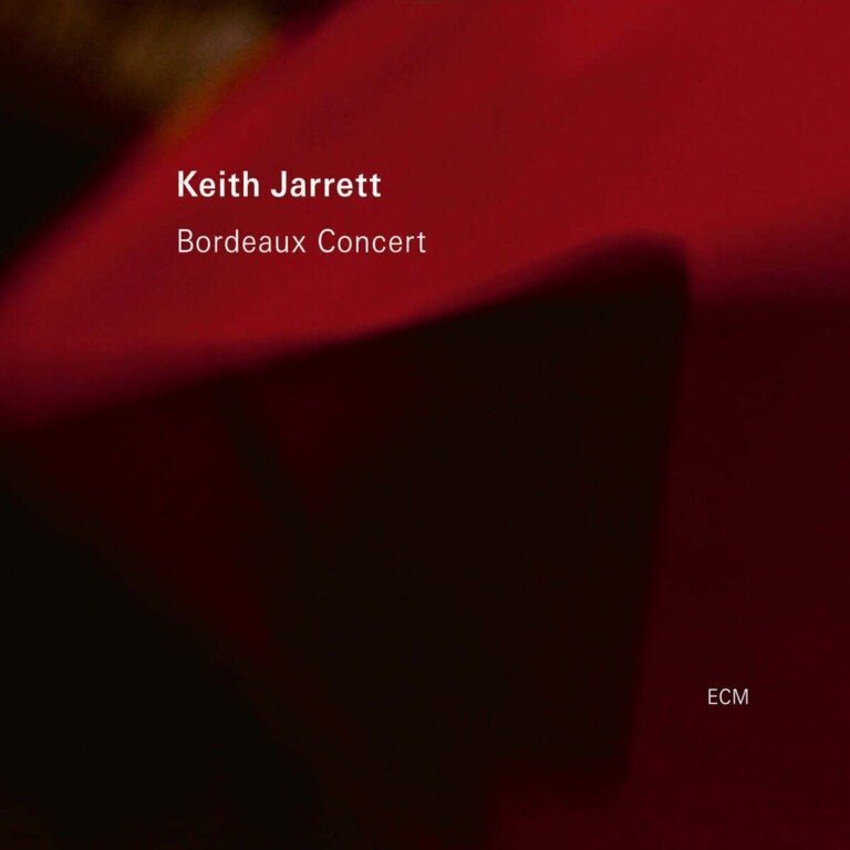 Bordeaux Concert – Keith Jarrett (ECM 2022)