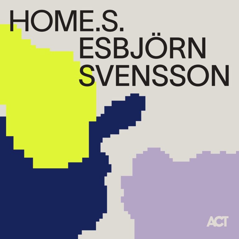 HOME.S – Esbjörn Svensson (ACT 2022)