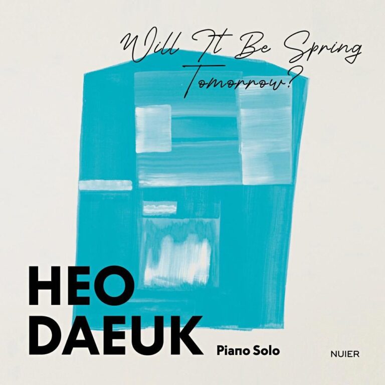 Will It Be Spring Tomorrow? – 허대욱 (Nuier 2023)